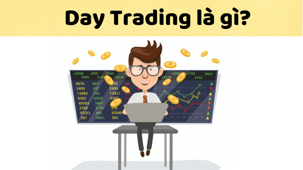 Day Trading là gì?